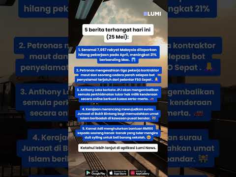 5 berita terhangat hari ini (25 Mei) | Lumi News